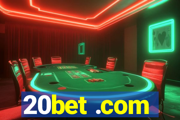 20bet .com