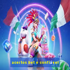 acertos bet e confiável