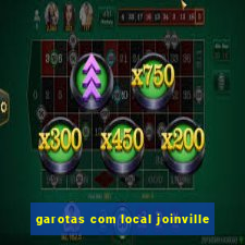 garotas com local joinville