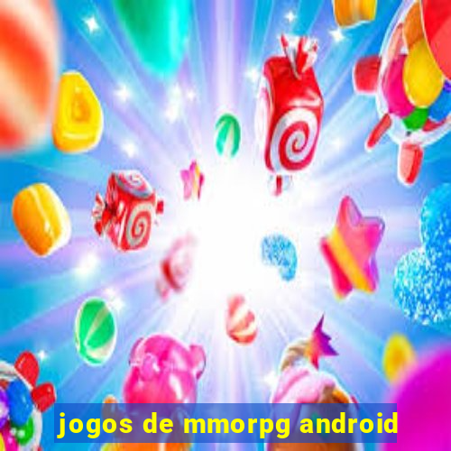 jogos de mmorpg android