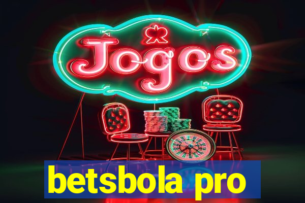 betsbola pro