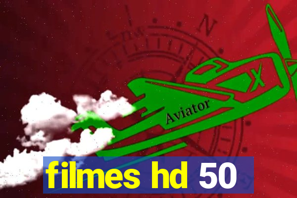 filmes hd 50