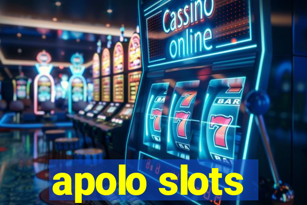 apolo slots