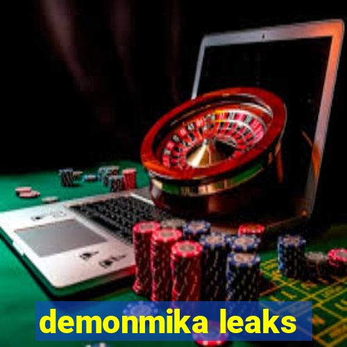 demonmika leaks