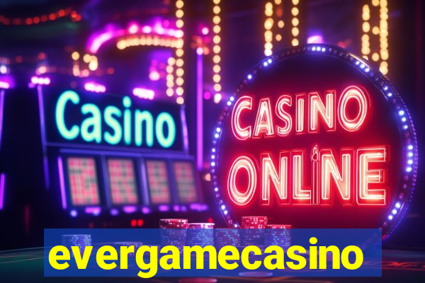 evergamecasino