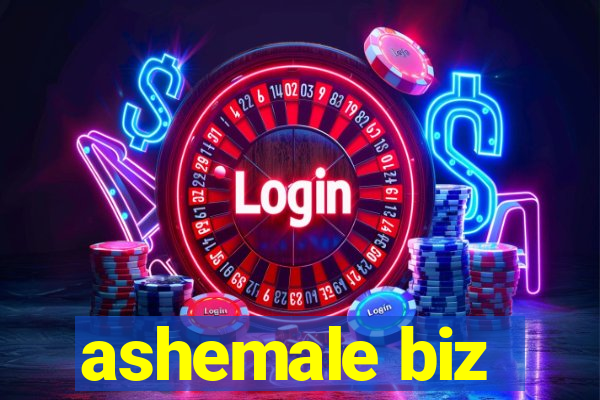 ashemale biz