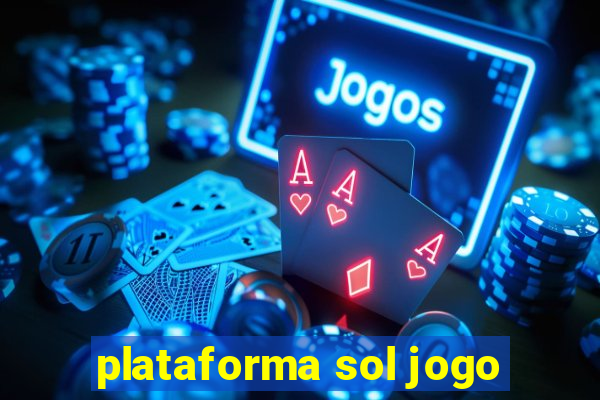 plataforma sol jogo