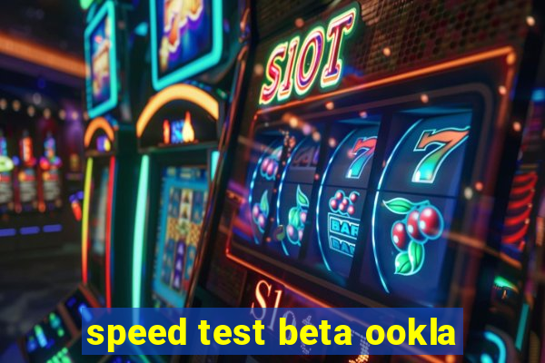 speed test beta ookla