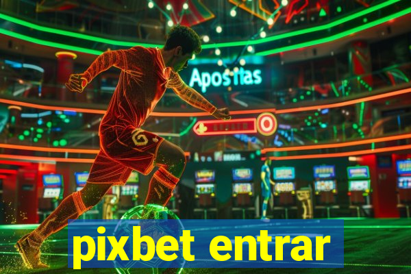 pixbet entrar