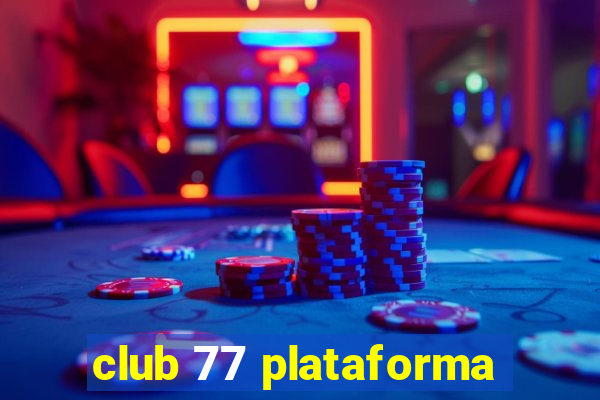 club 77 plataforma