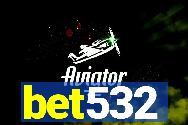 bet532