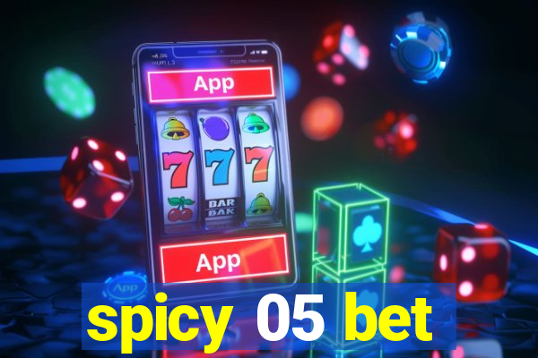 spicy 05 bet