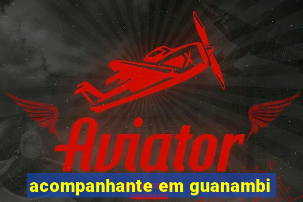 acompanhante em guanambi