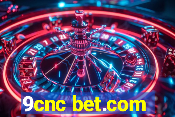 9cnc bet.com