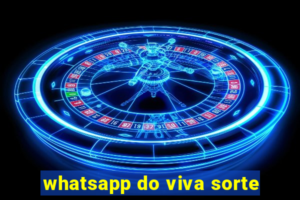 whatsapp do viva sorte