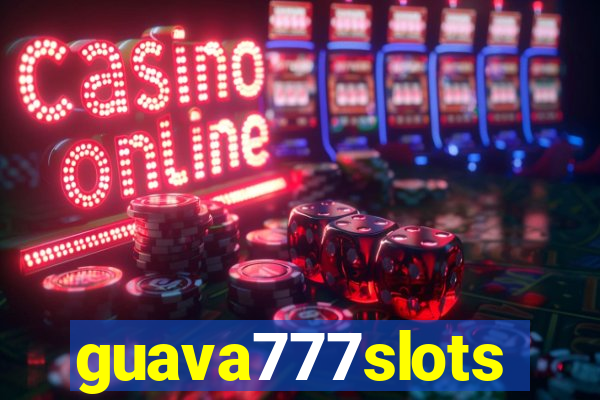 guava777slots