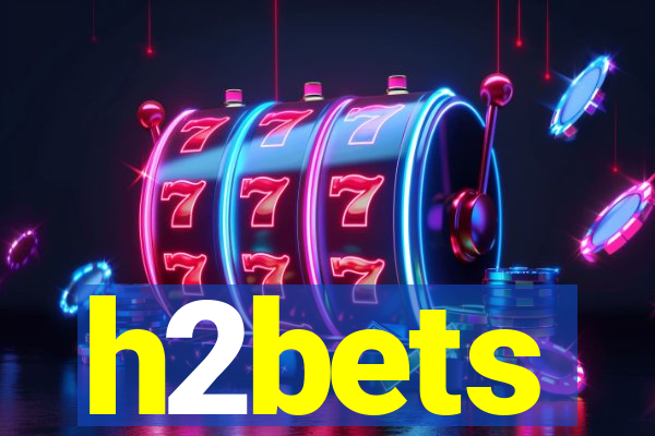 h2bets