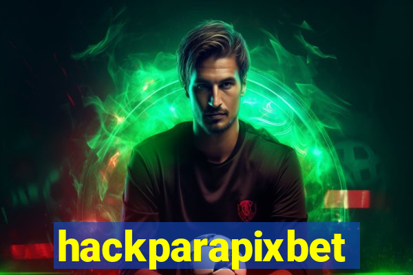 hackparapixbet