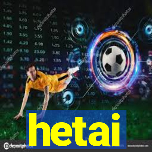 hetai