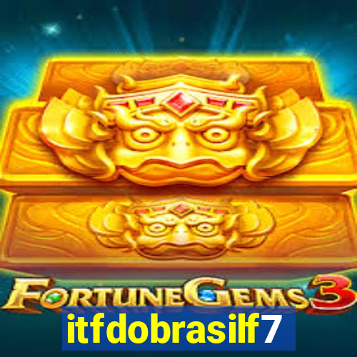 itfdobrasilf7