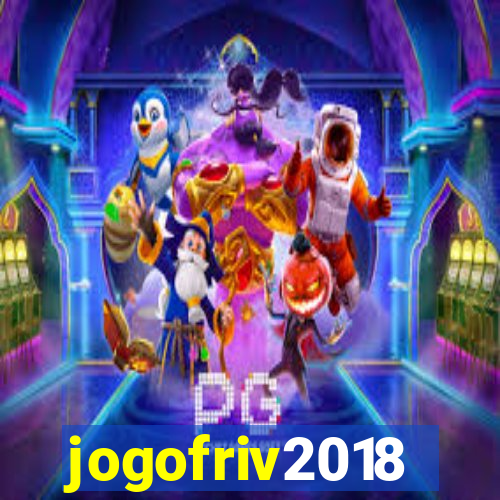 jogofriv2018