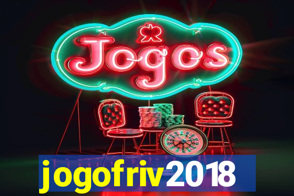 jogofriv2018