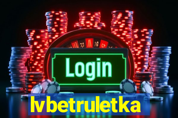 lvbetruletka