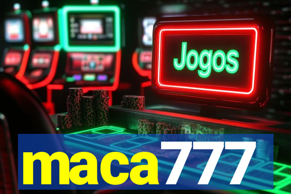 maca777