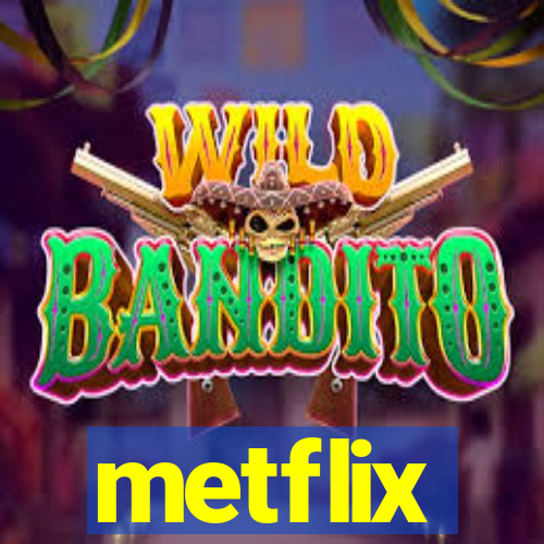 metflix