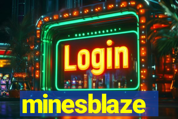 minesblaze