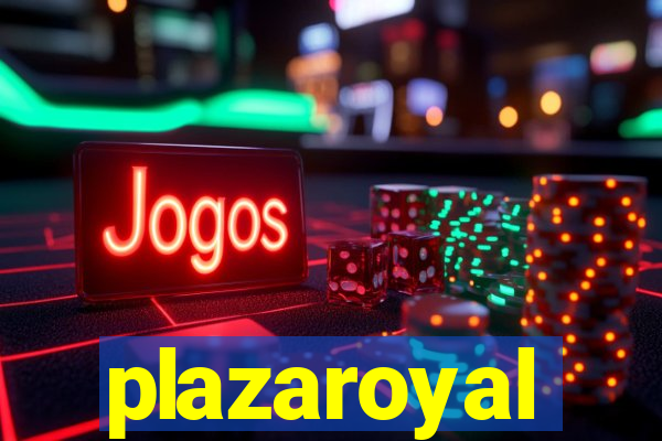 plazaroyal