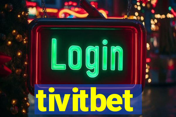 tivitbet