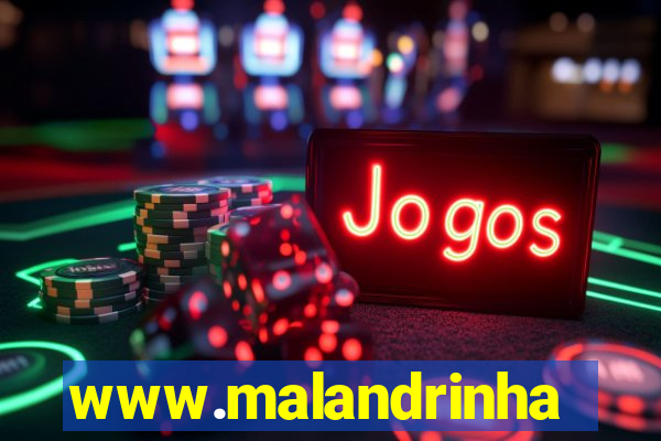 www.malandrinhas.net