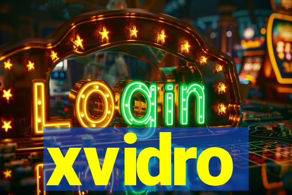 xvidro