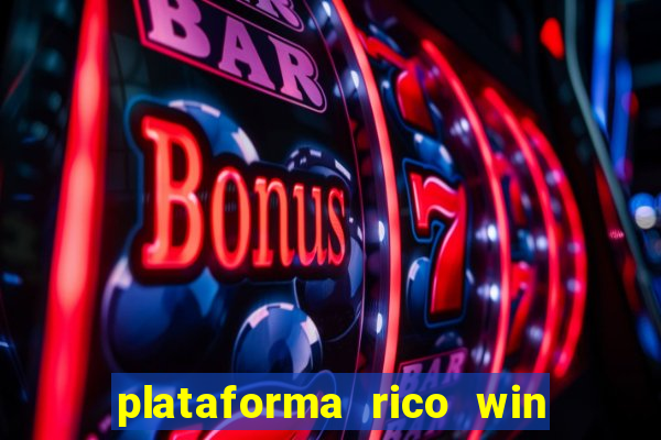 plataforma rico win paga mesmo