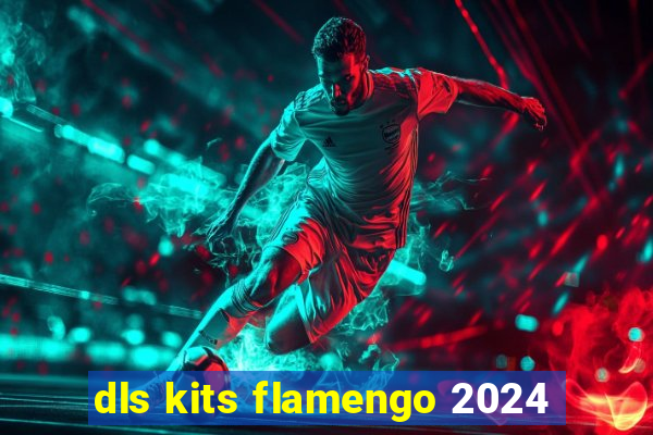 dls kits flamengo 2024