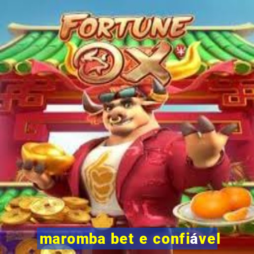 maromba bet e confiável