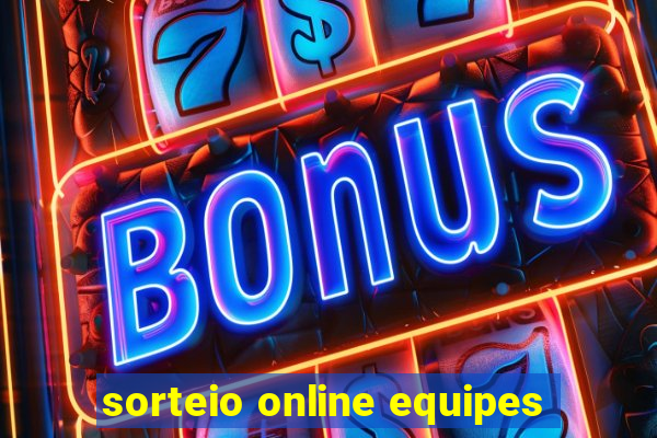 sorteio online equipes