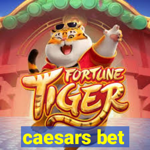 caesars bet