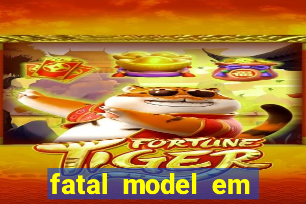 fatal model em paulo afonso