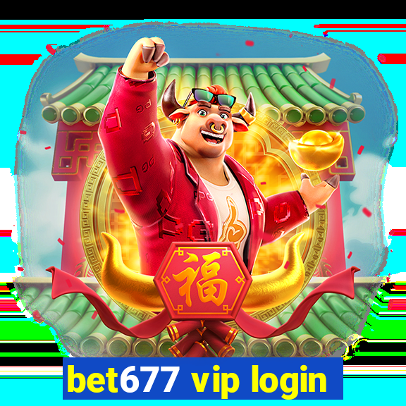 bet677 vip login