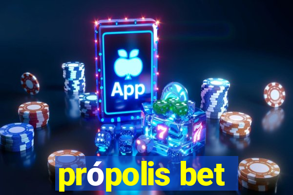 própolis bet