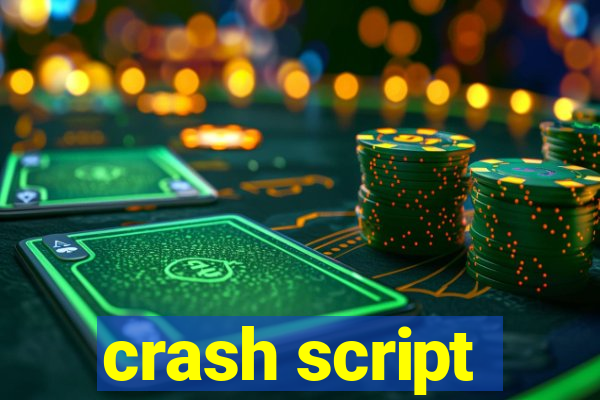 crash script