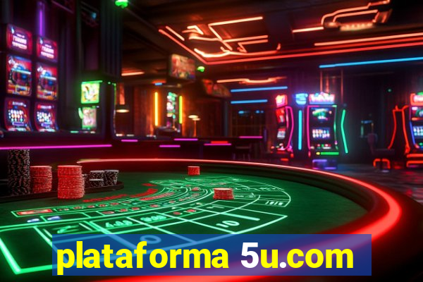 plataforma 5u.com