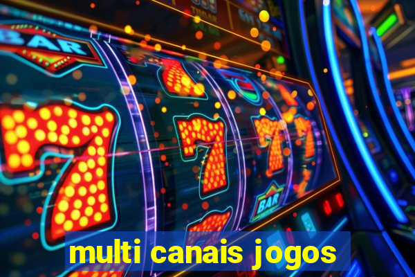 multi canais jogos