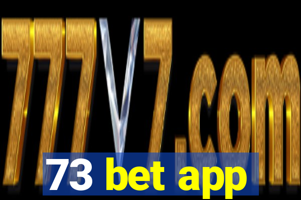 73 bet app