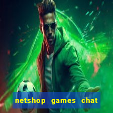 netshop games chat ao vivo