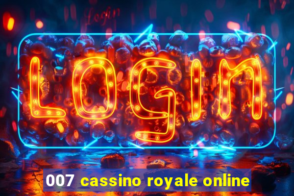 007 cassino royale online