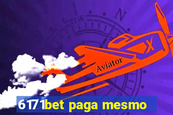 6171bet paga mesmo