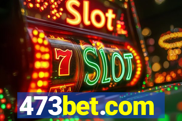 473bet.com